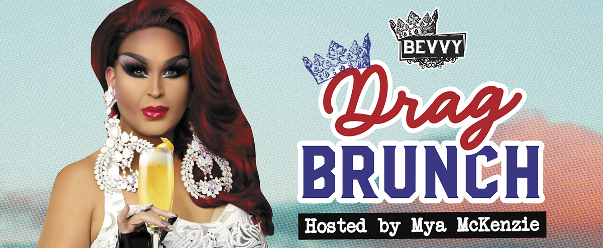 Join Mya McKenzie for Drag Brunch at Bevvy Uptown!