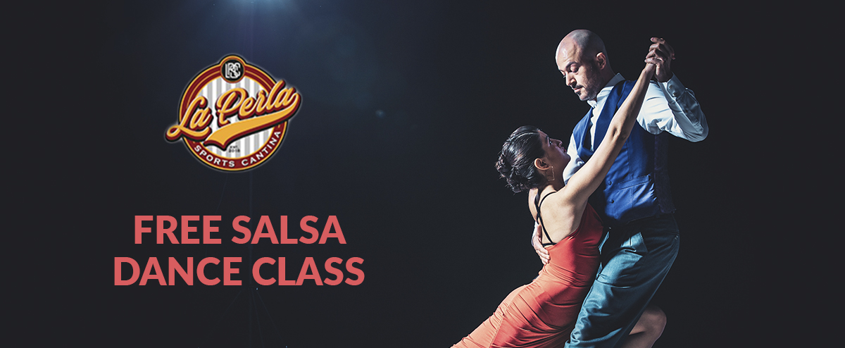 Enjoy free Salsa Dancing training classes at La Perla Sports Cantina