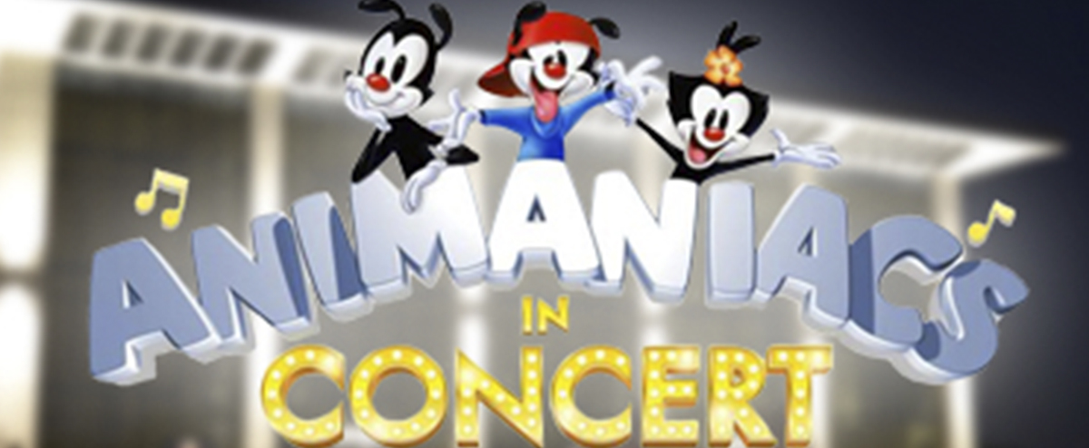See your favorite Animaniacs characters sing live on stage in Animaniacs in Concert