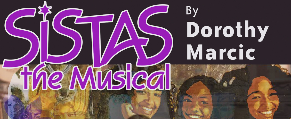 Currently running off Broadway, at Helen K Mason Performing Arts Center, SISTAS by Dorthy Marcic is a nonstop celebration of African American women told through top-40 music, from Bessie Smith to Beyoncé. 