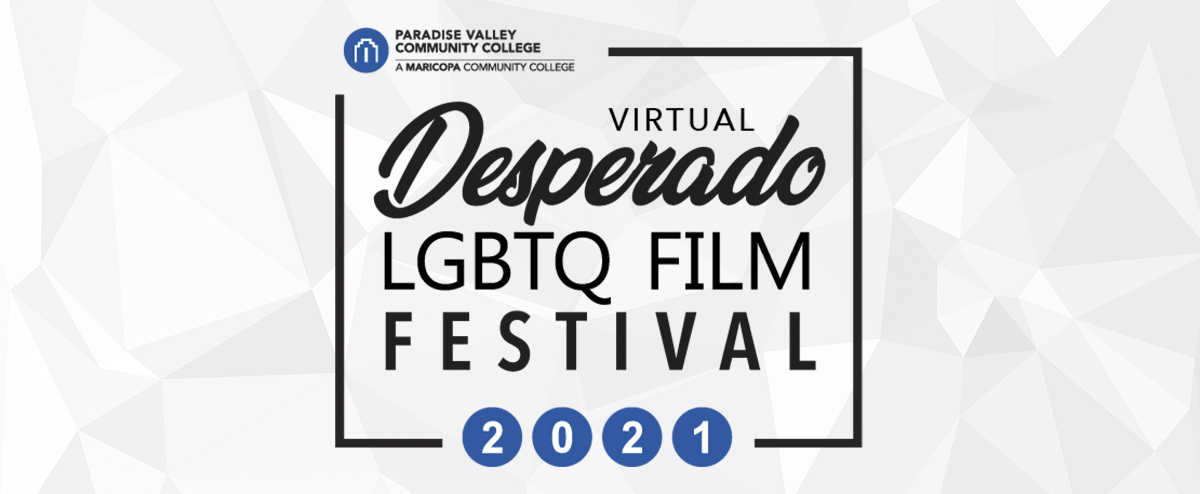 The Desperado Film and Arts Festival showcases LGBTQ films that are related to the experiences of the community